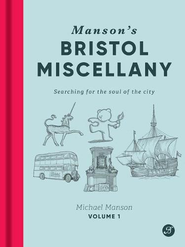 Cover image for Manson's Bristol Miscellany: Searching for the soul of the city