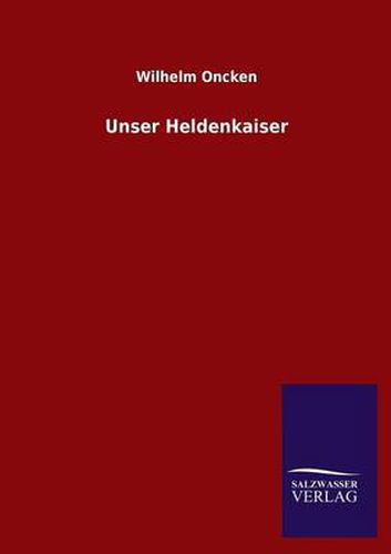 Cover image for Unser Heldenkaiser