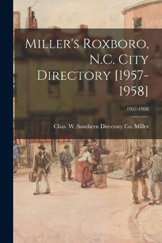 Cover image for Miller's Roxboro, N.C. City Directory [1957-1958]; 1957-1958