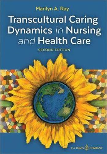 Cover image for Transcultural Caring Dynamics in Nursing and Health Care