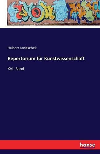 Cover image for Repertorium fur Kunstwissenschaft: XVI. Band