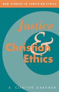 Cover image for Justice and Christian Ethics