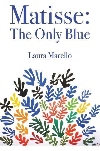 Cover image for Matisse: The Only Blue: The Only Blue