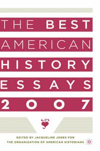 Cover image for The Best American History Essays 2007