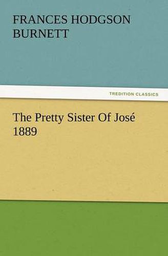 Cover image for The Pretty Sister of Jose 1889