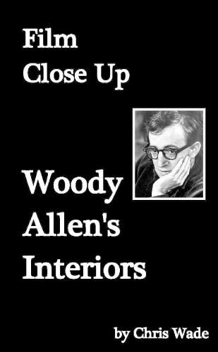 Film Close Up: Woody Allen's Interiors