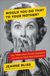 Cover image for Would You...to Your Mother