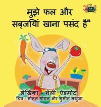 Cover image for I Love to Eat Fruits and Vegetables: Hindi Children's book