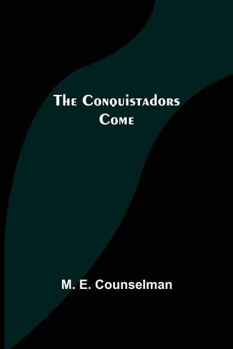 Cover image for The Conquistadors Come