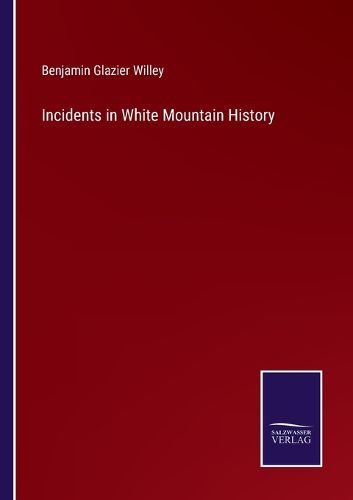 Incidents in White Mountain History