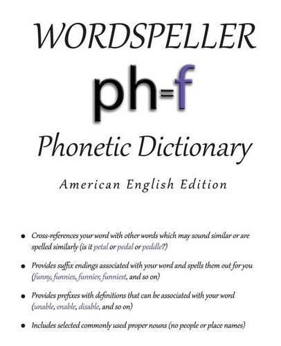 Wordspeller Phonetic Dictionary: American English Edition