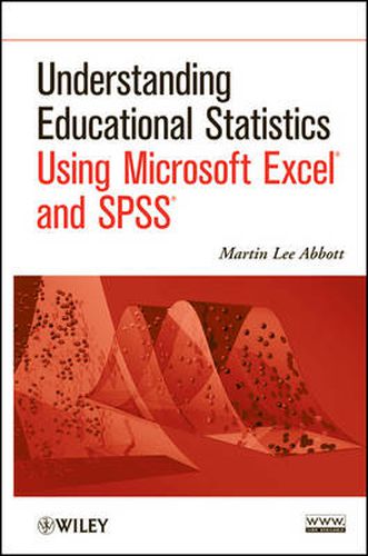 Cover image for Understanding Educational Statistics Using Microsoft Excel and SPSS