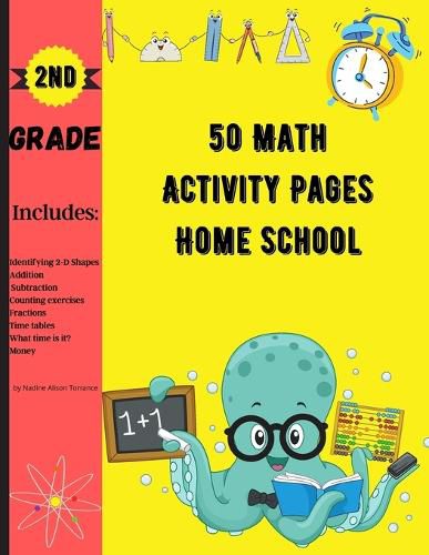 Cover image for 50 Math Activity Pages Home School 2nd Grade: Builds and Boosts Key Skills Including Math Drills and Vertical Multiplication Problems Worksheets.