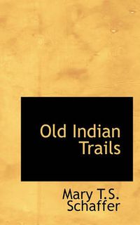 Cover image for Old Indian Trails