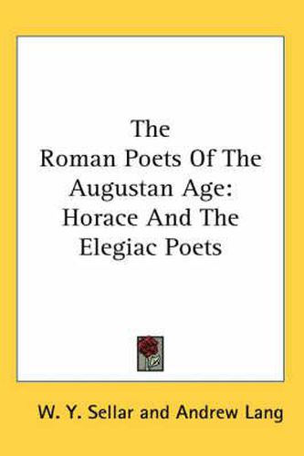 Cover image for The Roman Poets of the Augustan Age: Horace and the Elegiac Poets