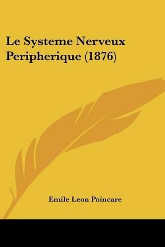 Le Systeme Nerveux Peripherique (1876)