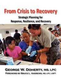 Cover image for From Crisis to Recovery: Strategic Planning for Response, Resilience, and Recovery