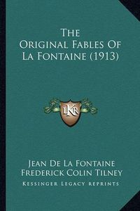 Cover image for The Original Fables of La Fontaine (1913)