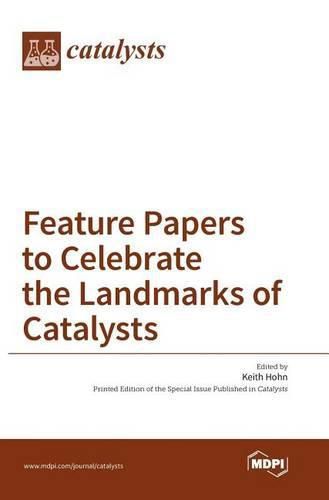 Cover image for Feature Papers to Celebrate the Landmarks of Catalysts