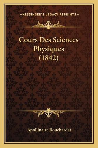 Cours Des Sciences Physiques (1842)