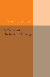 Cover image for A Manual of Mechanical Drawing