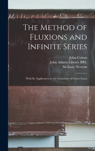 The Method of Fluxions and Infinite Series