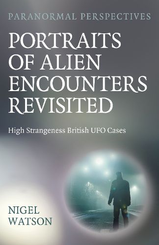 Cover image for Paranormal Perspectives: Portraits of Alien Encounters Revisited