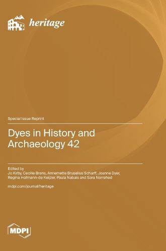 Cover image for Dyes in History and Archaeology 42