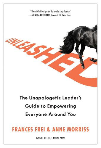 Cover image for Unleashed: The Unapologetic Leader's Guide to Empowering Everyone Around You