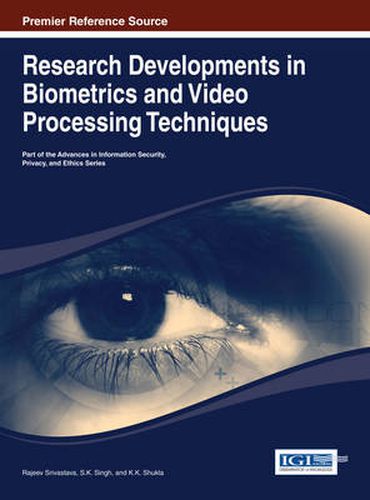 Cover image for Research Developments in Biometrics and Video Processing Techniques