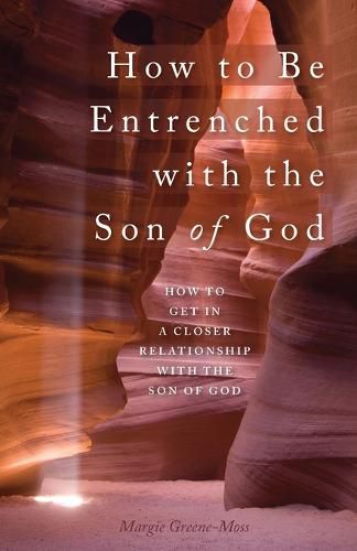 Cover image for How to Be Entrenched with the Son of God