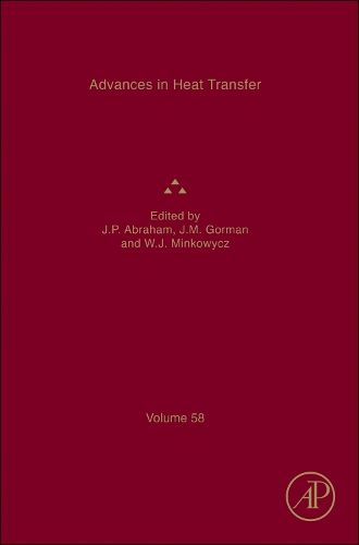 Advances in Heat Transfer: Volume 58