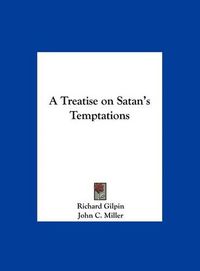 Cover image for A Treatise on Satan's Temptations