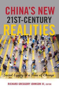 Cover image for China's New 21st-Century Realities: Social Equity in a Time of Change