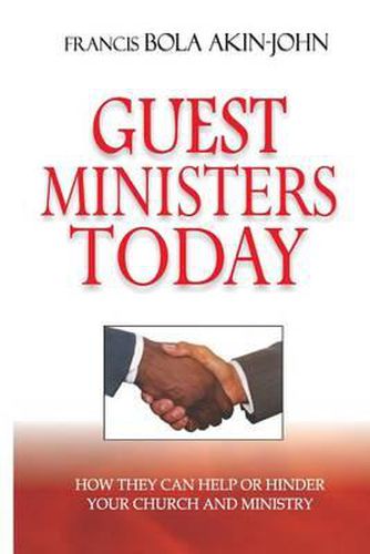 Cover image for Guest Ministers Today: How They Can Help or Hinder Your Church and Ministry