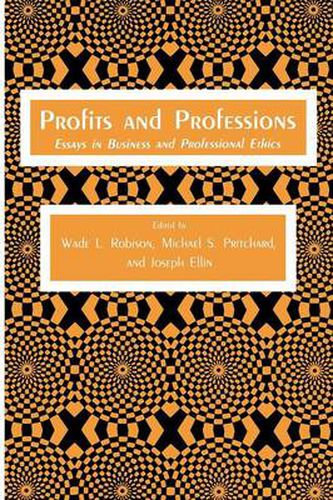Cover image for Profits and Professions: Essays in Business and Professional Ethics