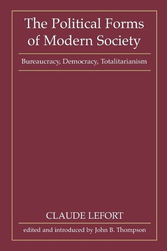 Cover image for The Political Forms of Modern Society: Bureaucracy, Democracy, Totalitarianism