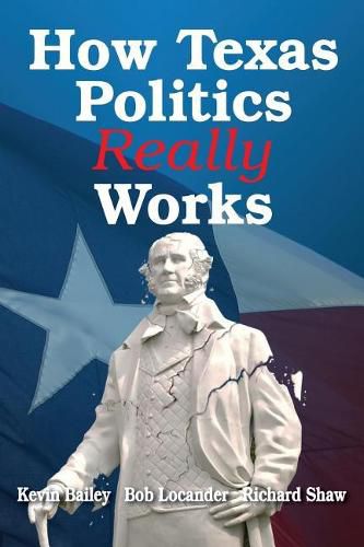 Cover image for How Texas Politics Really Works