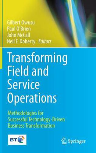 Transforming Field and Service Operations: Methodologies for Successful Technology-Driven Business Transformation