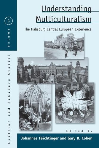 Cover image for Understanding Multiculturalism: The Habsburg Central European Experience