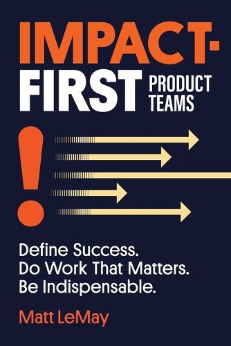 Cover image for Impact-first Product Teams