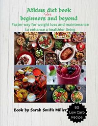 Cover image for Atkins diet book for beginners and beyond