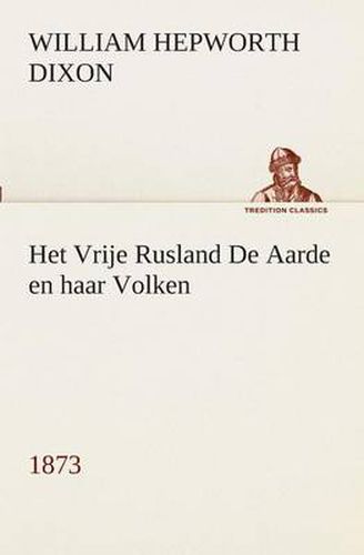 Cover image for Het Vrije Rusland De Aarde en haar Volken, 1873