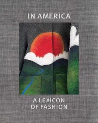 Cover image for In America: A Lexicon of Fashion