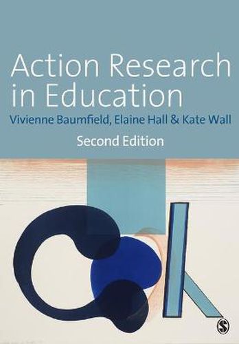 Action Research in Education: Learning Through Practitioner Enquiry