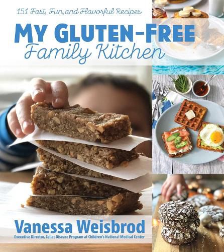 Cover image for My Gluten-Free Family Kitchen: 151 Fast, Fun, and Flavorful Recipes