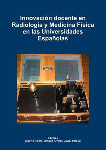 Cover image for Innovacion Docente En Radiologia Y Medicina Fisica En Las Universidades Espanolas