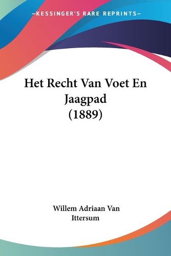 Cover image for Het Recht Van Voet En Jaagpad (1889)