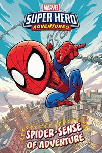 Cover image for Marvel Super Hero Adventures: Spider-Man: Spider-Sense of Adventure