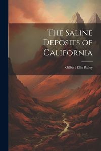 Cover image for The Saline Deposits of California